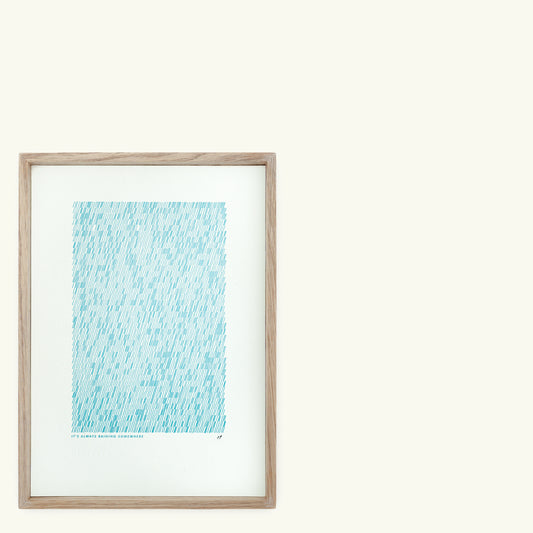 A4 Limited Edition Always Raining Letterpress Print